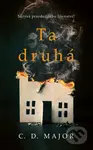Ta druhá (Skrývá pravdu, nebo šílenství?) - C.D. Major - kniha z kategorie Společenská beletrie