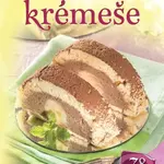 Chutné krémeše (78 skvělých receptů) - kniha z kategorie Kuchařky