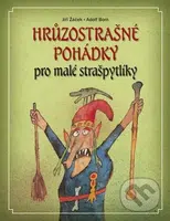 Hrůzostrašné pohádky (pro malé strašpytlíky) - Jiří Žáček - kniha z kategorie Pohádky