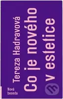 Co je nového v estetice - Tereza Hadravová - kniha z kategorie Umění, design a architektura