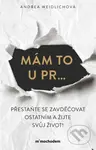 Mám to u pr… (Přestaňte se zavděčovat ostatním a žijte svůj život!) - kniha z kategorie Beletrie