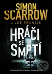 Hráči se smrtí - Simon Scarrow, Lee Francis - kniha z kategorie Společenská beletrie