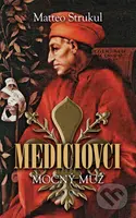 Mocný muž - Matteo Strukul - kniha z kategorie Společenská beletrie