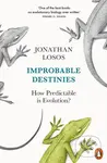 Improbable Destinies (How Predictable is Evolution?) - kniha z kategorie Přírodní vědy a technika