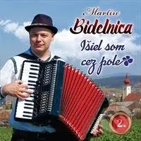 Martin Bidelnica: Išiel som cez pole - Martin Bidelnica