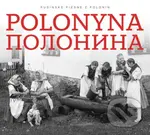 Polonyna: Rusínske piesne z Polonín - Polonyna