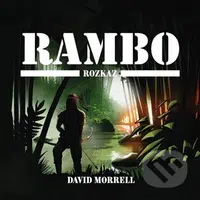 Rambo - Rozkaz - David Morrell - audiokniha z kategorie Thrillery