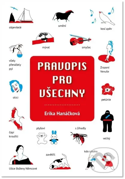 Pravopis pro všechny - Erika Hanáčková