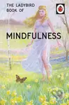 The Ladybird Book of Mindfulness - Jason Hazeley, Joel Morris - kniha z kategorie Beletrie