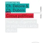Circus politicus - Christophe Deloire, Christophe Dubois - kniha z kategorie Rozhovory