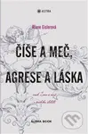 Číše a meč, agrese a láska (aneb Žena a muž v průběhu staletí) - kniha z kategorie Kulturní a sociální antropologie