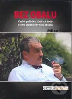 Bez obalu (Česká politika 2006 až 2008 očima jejich aktérů) - kniha z kategorie Reportáže a publicistika