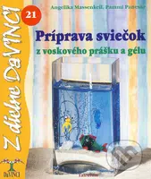 Príprava sviečok z voskového prášku a gélu - Angelika Massenkeil, Pammi Panesar - kniha z kategorie Omalovánky, vystřihovánky, papír