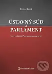 Ústavný súd a parlament v konštitučnej demokracii - Tomáš Ľalík - kniha z kategorie Správní právo