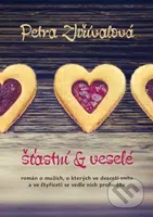 Šťastní a veselé (román o mužích, o kterých ve dvaceti sníte, a ve čtyřiceti se vedle nich probudíte) - kniha z kategorie Společenská beletrie