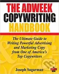 The Adweek Copywriting Handbook (The Ultimate Guide to Writing Powerful Advertising and Marketing Copy from One of America's Top Copywriters) - kniha…