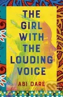 The Girl with the Louding Voice ('A story of courage that will win over your heart' Stylist) - kniha z kategorie Společenská beletrie