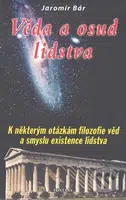 Věda a osud lidstva (K některým otázkám filozofie věd a smyslu existencie lidstva) - kniha z kategorie Hobby