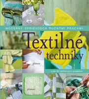 Textilné techniky (Moderný sprievodca ručnými prácami) - kniha z kategorie Ruční práce
