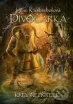 Divočarka: Krev nepřítele - Lene Kaaberbol, Jan Patrik Krásný (ilustrátor)