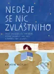 Neděje se nic zvláštního - Kathryn Nicolai - kniha z kategorie Společenská beletrie