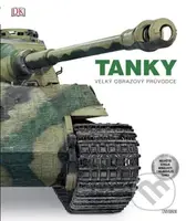 Tanky (Velký obrazový průvodce) - David Willey - kniha z kategorie Encyklopedie