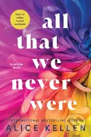 All That We Never Were - Alice Kellen - kniha z kategorie Romantická