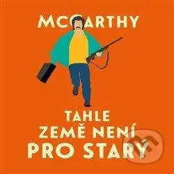 Tahle země není pro starý - Cormac McCarthy - audiokniha z kategorie Detektivky, thrillery a horory