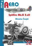 Spitfire Mk.IX - 2.díl - Miroslav Šnajdr - kniha z kategorie Historie
