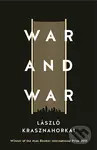 War and War - László Krasznahorkai - kniha z kategorie Beletrie