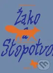 Žako a Stopotvorná - Alžběta Dvořáková, Magdalena Rutová (Ilustrátor) - kniha z kategorie Pohádky