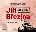 Mizení (audiokniha) - Jiří Březina - audiokniha z kategorie Detektivky, thrillery a horory