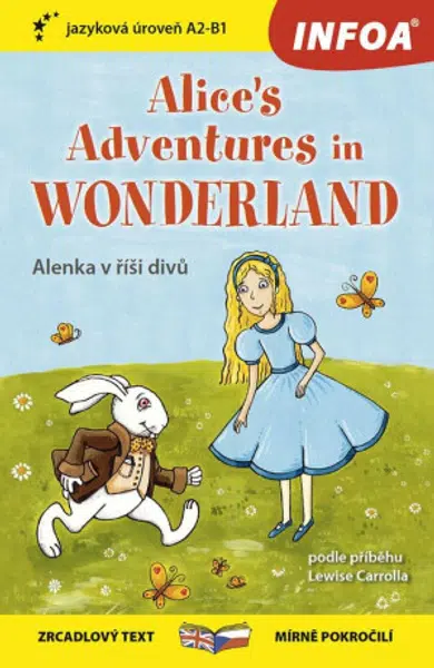Alice in Wonderland B1-B2 (Alenka v říši divů) - Zrcadlová četba - Lewis Carroll
