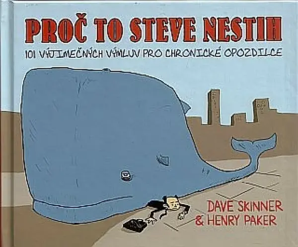 Proč to Steve nestih - Henry Paker, Dave Skinner