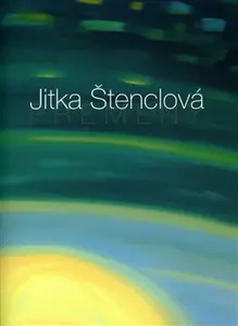 Jitka Štenclová - Přeměny