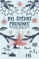 Byl štědrý prosinec - Michal Bystrov