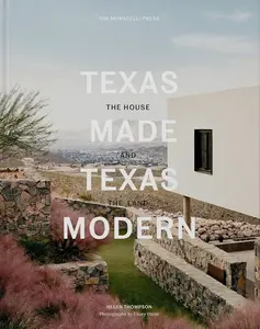 Texas Made/Texas Modern - Helen Thompson