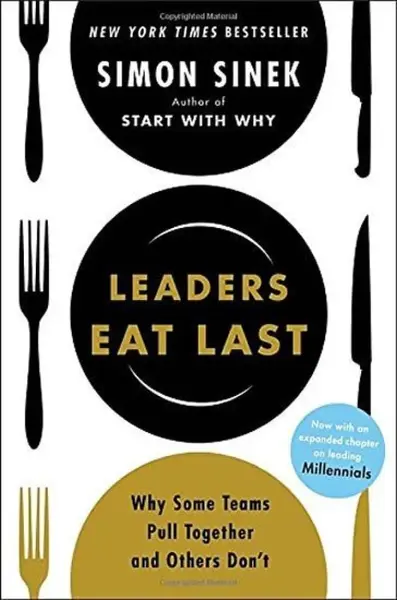 Leaders Eat Last - Simon Sinek
