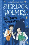 The Three Students (Easy Classics) - Sir Arthur Conan Doyle, Stephanie Baudet,The Three Students (Easy Classics) - Sir Arthur Conan Doyle, Stephanie B