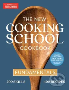 The New Cooking School Cookbook (Fundamentals) - America's Test Kitchen