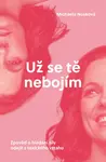 Už se tě nebojím - Michaela Nosková