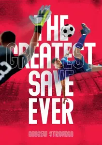 The Greatest Save Ever - Andrew Strachan