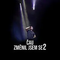 Čau – Změnil jsem se 2