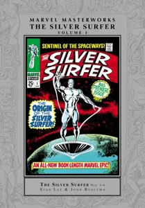 Marvel Masterworks: The Silver Surfer Vol. 1 [Remasterworks] - Stan Lee, Roy Thomas
