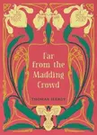 Far from the Madding Crowd - Thomas Hardy