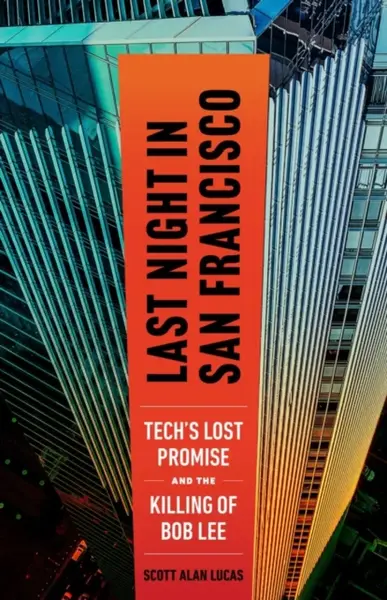 Last Night in San Francisco - Scott Alan Lucas