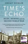 Time's Echo - Jeremy Eichler