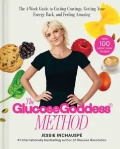 Glucose Goddess Method - Jessie Inchauspé