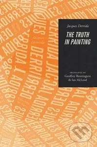 The Truth in Painting - Jacques Derrida