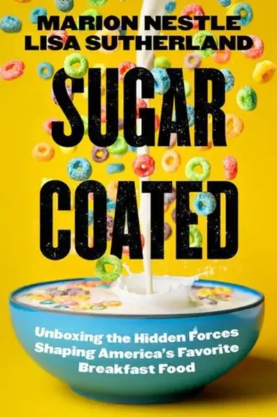 Sugar Coated - Marion Nestle, Lisa Sutherland